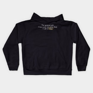 Greatest gift from god Kids Hoodie